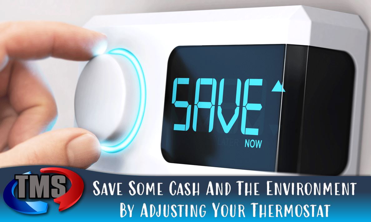 Save Some Cash And The Environment By Adjusting Your Thermostat